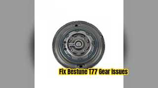 Bestune T77 7DCT220 Vites Çatalı Onarım Çözümü